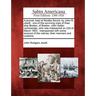 A Journal, Kept at Nootka Sound, by John R. Jewitt: One of the Surviving Crew of Thee Ship Boston, of Boston, John Salter, Commander, Who Was Massacre