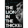 The Lion in the Thicket