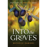 Into the Groves: Book Four of the Santa Lucia Series