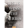 Jesus Wins the Series Vol. 3
