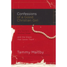 The Confessions of a Good Christian Girl: The Secrets Women Keep and the Grace That Saves Them