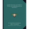 Light for the Last Days A Study in Chronological Prophecy
