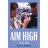 Aim High: A Love Story