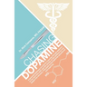 Chasing Dopamine