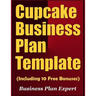 Cupcake Business Plan Template (Including 10 Free Bonuses)