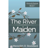 The River Maiden: Once & Future Book 1