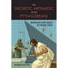 Theoretic Arithmetic of the Pythagoreans