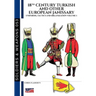 18th Century Turkish and other European Janissary - Vol. 1