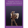 Perspectives on American Dance: The Twentieth Century