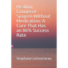 Healing Gougerot-Sjogren Without Medication: A Cure That Has an 86% Success Rate