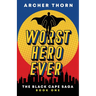 Worst Hero Ever
