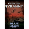 No Greater Tyranny
