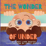 The Wonder of Under: A STEM + SEL Adventure Book for Kids