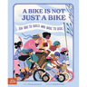 A Bike Is Not Just a Bike: An Ode to Girls Who Dare to Ride