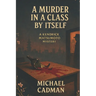 A Murder in a Class by Itself: A Kendrick Matsumoto Mystery