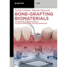 Bone-Grafting Biomaterials: Autografts, Hydroxyapatite, Calcium-Phosphates, and Biocomposites