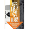 On Earth as It Is in Heaven