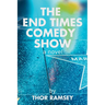 The End Times Comedy Show