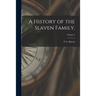 A History of the Slaven Family.; Volume 2