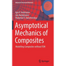Asymptotical Mechanics of Composites: Modelling Composites Without Fem
