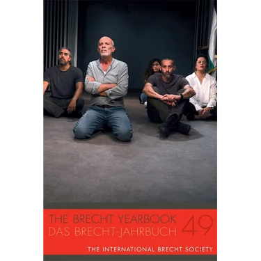 The Brecht Yearbook / Das Brecht-Jahrbuch 49