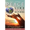 Peace Like Never Before
