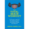 The Total Brain Workout: 450 Puzzles to Sharpen Your Mind, Improve Your Memory & Keep Your Brain Fit