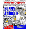 Hidden Objects Book for Adults Funny Animals: Find Hidden Object Search and Find Picture Puzzles