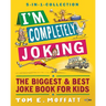 I'm Completely Joking: The Biggest & Best Joke Book for kids - 2000+ Jokes
