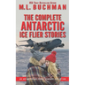 The Complete Antarctic Ice Fliers Stories: a romantic suspense story collection