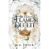 Between Flames and Deceit