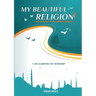I am Learning my acts of Worship According to the Hanafi School - My Beautiful Religion. Vol 1