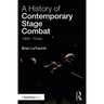 A History of Contemporary Stage Combat: 1969 - Today
