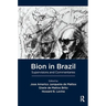 Bion in Brazil: Supervisions and Commentaries