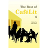 The Best of CaféLit 6