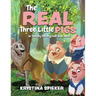 The Real Three Little Pigs -as told by the big (not bad) wolf