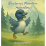 Blueberry's Mountain Adventure