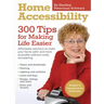 Home Accessibility: 300 Tips For Making Life Easier