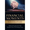Financial Moments with Tom Copland: Biblical Principles That Will Transform How You Manage Money