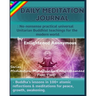 Daily Meditation Journal: No-nonsense practical universal Unitarian Buddhist teachings for the modern world.: -Buddha's lessons in 100+ atomic r