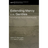 Extending Mercy to the Gentiles: The Jewish Apocalyptic Trajectory of Pauline Discipleship