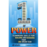 The One of Power: Teamwork Skills for Building and Managing Your One Dream Team