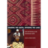 Sharing the Earth, Dividing the Land: Land and territory in the Austronesian world