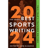 The Year's Best Sports Writing 2024