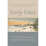 Early Voices: Portraits of Canada by Women Writers, 1639-1914