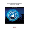 Selected Topics in Information Security Research and Teaching