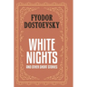 White Nights and Other Short Stories (Case Laminate Deluxe Hardbound Edition with Dust Jacket)