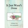It Just Wasn't Done
