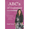 ABC's of Exposure: Media, Publishing & Speaking