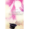 Reno's Funmakers